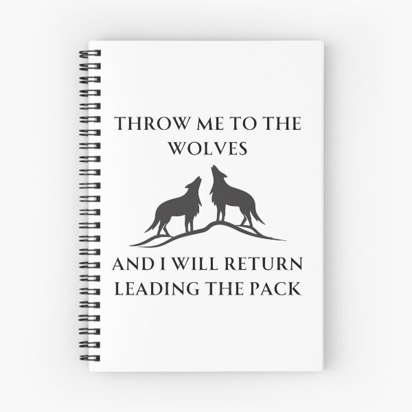Item preview, throw me to the wolves and I will return leading the pack - seneca quote designed and sold by Alyn8.