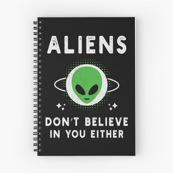 Item preview, Aliens Dont Believe In You Either designed and sold by Blok45.
