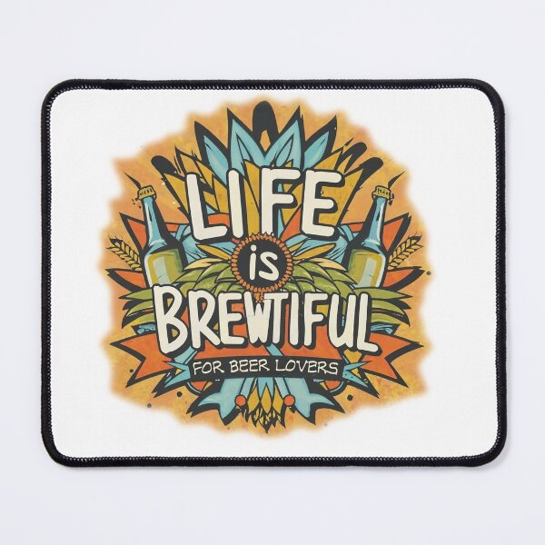 Item preview, Life is brewtiful for beer designed and sold by Interano.