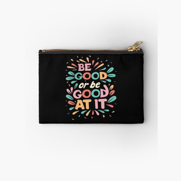 Item preview, Be Good Or Be Good At It designed and sold by UrbanGraphixs.