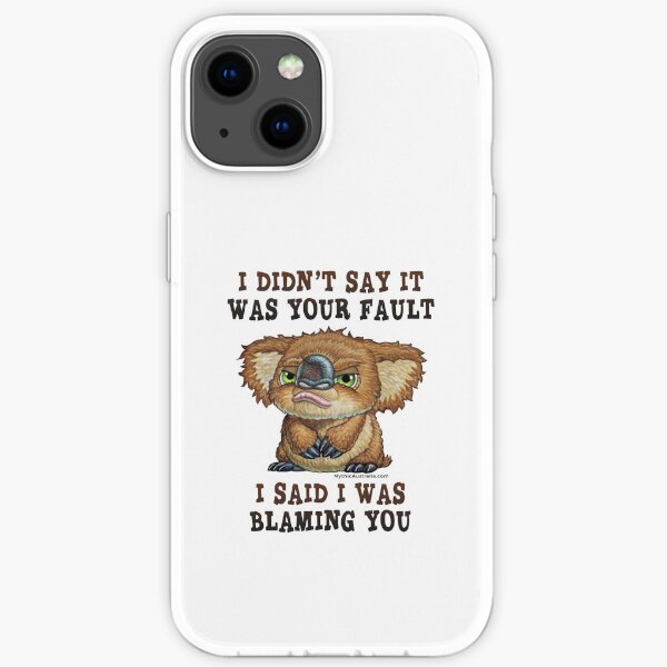 Drop Bear YOUR Fault iPhone Soft Case