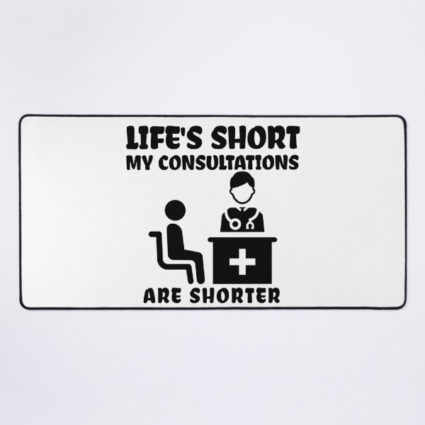 Item preview, Life's short; my consultations are shorter. designed and sold by Taans-Creation.