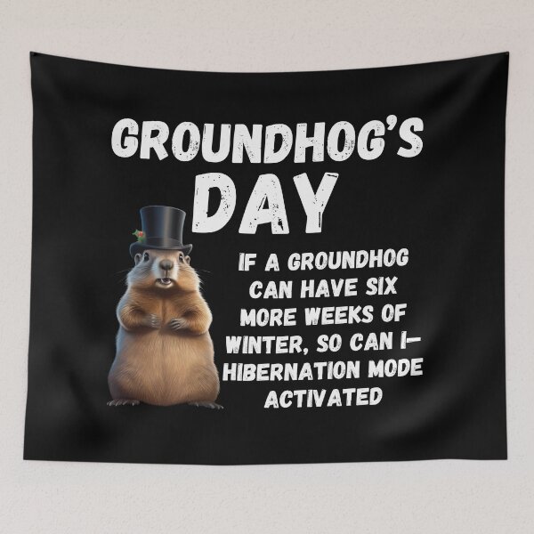Item preview, Groundhog Day, funny saying designed and sold by RiffRaffGraffix.