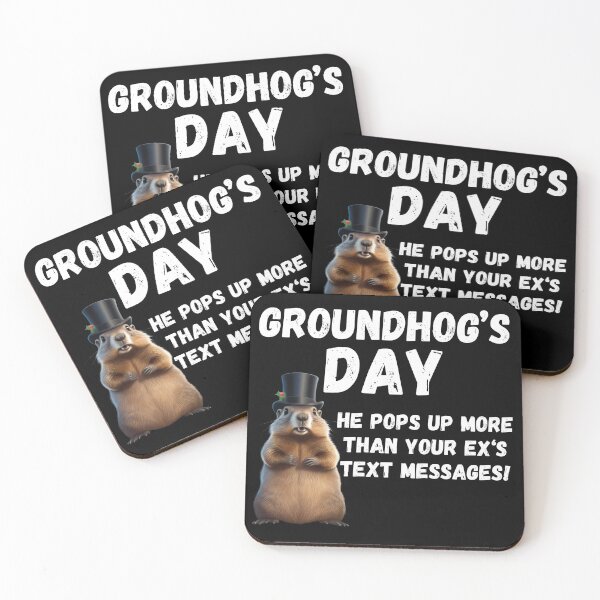 Item preview, Groundhog Day, funny saying designed and sold by RiffRaffGraffix.