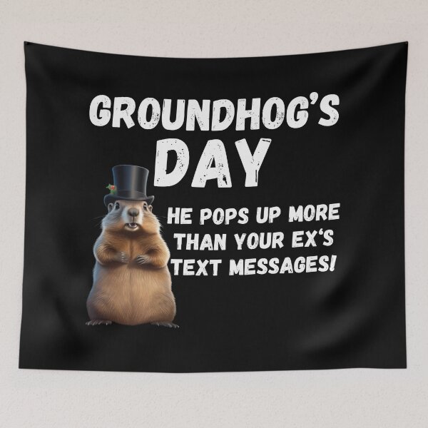 Item preview, Groundhog Day, funny saying designed and sold by RiffRaffGraffix.