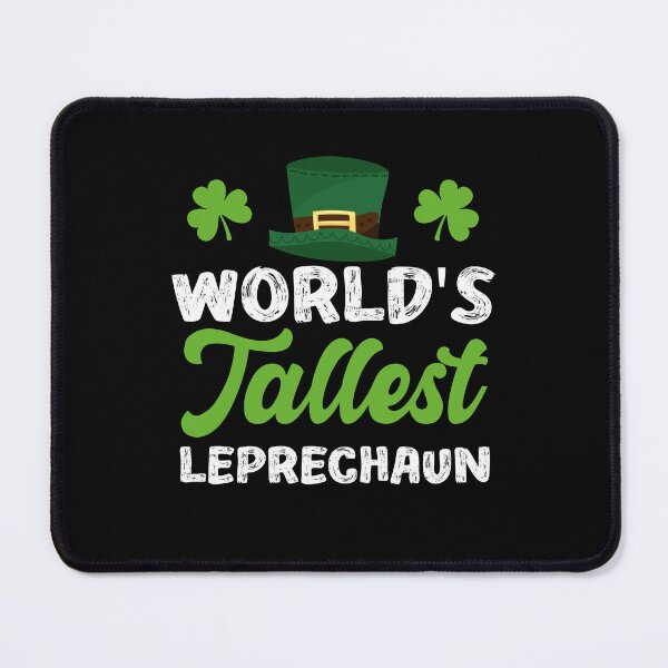 Item preview, World's Tallest leprechaun St patrick's day irish designed and sold by Be Cool (5.0) ⭐⭐⭐⭐⭐.
