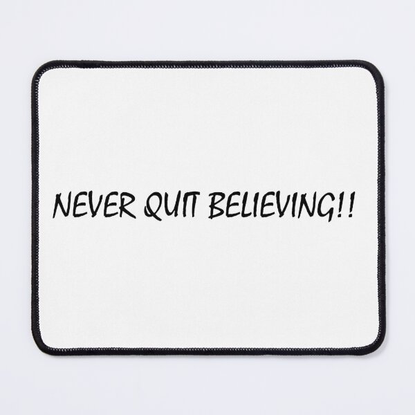 Item preview, Never quit believing designed and sold by Positive Mindzet!.