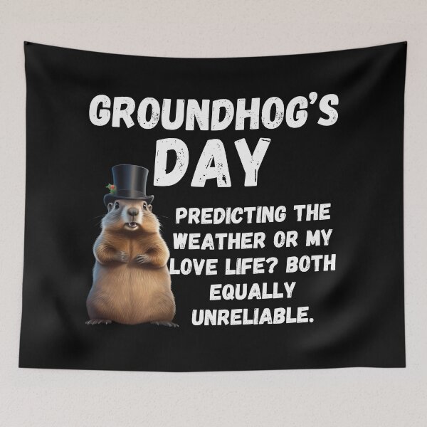 Item preview, Groundhog Day, funny saying designed and sold by RiffRaffGraffix.