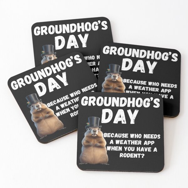 Item preview, Groundhog Day, funny saying designed and sold by RiffRaffGraffix.