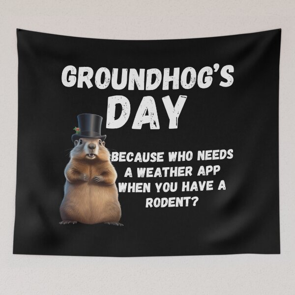 Item preview, Groundhog Day, funny saying designed and sold by RiffRaffGraffix.