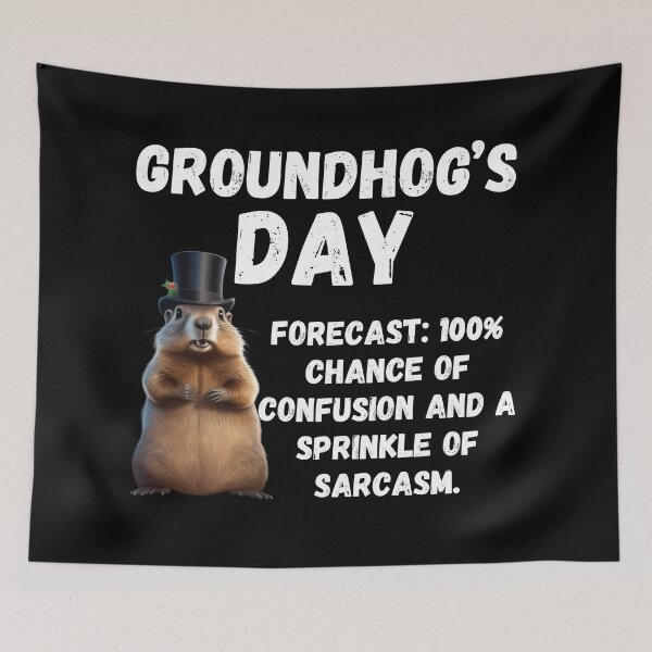 Item preview, Groundhog Day, funny saying designed and sold by RiffRaffGraffix.