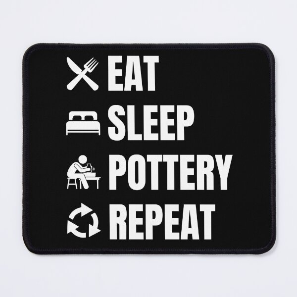 Item preview, Eat Sleep Pottery Repeat designed and sold by good vibes clothing.