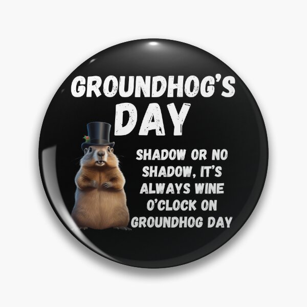 Item preview, Groundhog Day, funny saying designed and sold by RiffRaffGraffix.