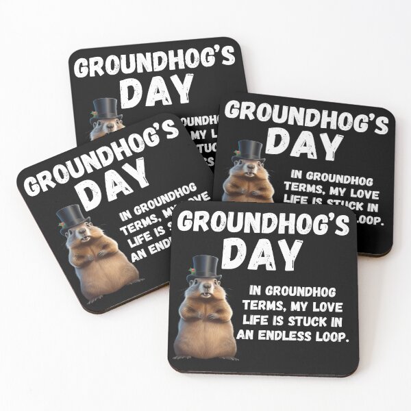 Item preview, Groundhog Day, funny saying designed and sold by RiffRaffGraffix.