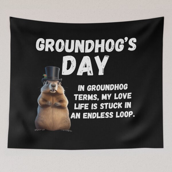 Item preview, Groundhog Day, funny saying designed and sold by RiffRaffGraffix.