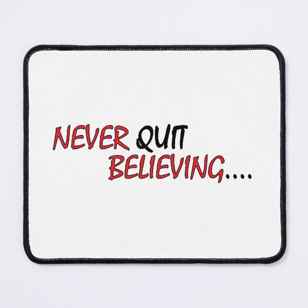 Item preview, Never quit believing designed and sold by Positive Mindzet!.