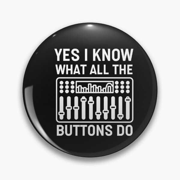 Item preview, Yes I Know What All The Buttons Do - Audio Engineer designed and sold by HappyDelights.