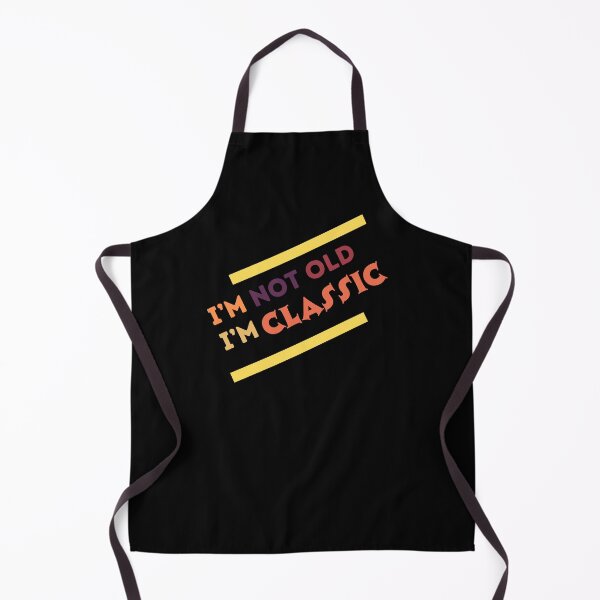 Item preview, I'm not old I'm classic multi designed and sold by Saimia.
