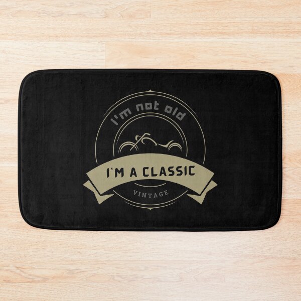 Item preview, I'm not old I'm a classic designed and sold by Saimia.