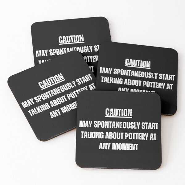 Item preview, Caution May start talking about pottery at any moment designed and sold by good vibes clothing.