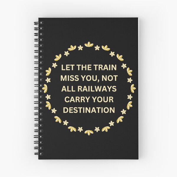 Item preview, Let the train miss you, not all railways carry your destination. designed and sold by deristageagadir.