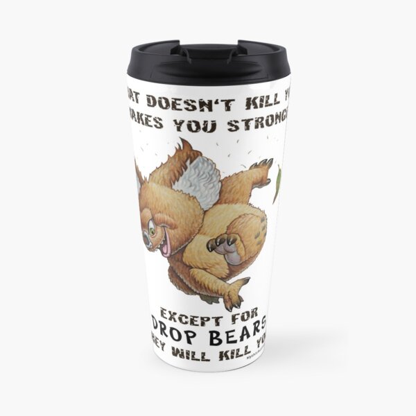 Drop Bear will kill you Travel Mug