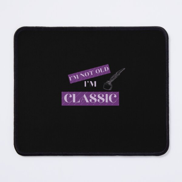 Item preview, I'm not old I'm classic monochrome  designed and sold by Saimia.