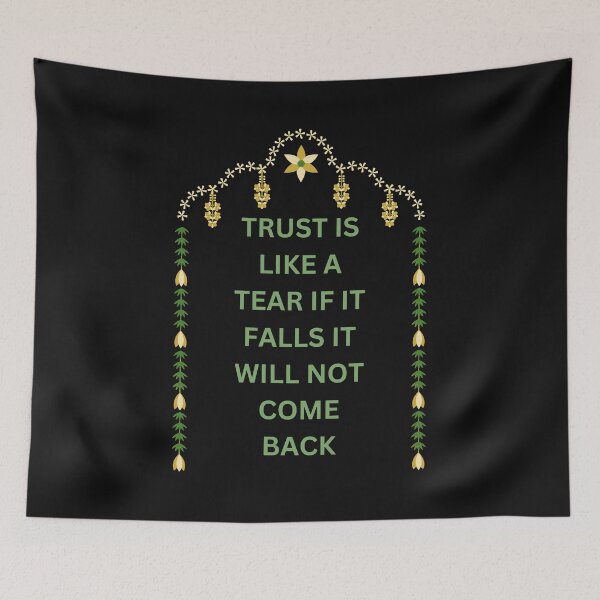 Item preview, Trust is like a tear if it falls it will not come back. designed and sold by deristageagadir.