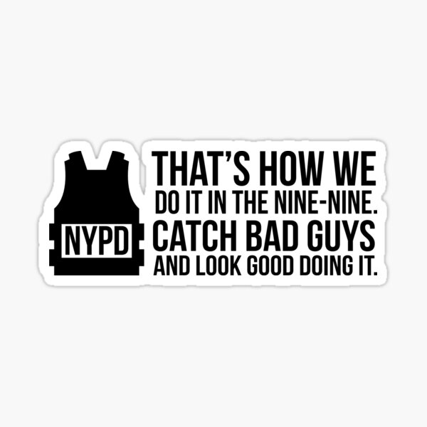 Item preview, Brooklyn Nine-Nine Quote designed and sold by brenda-lee.