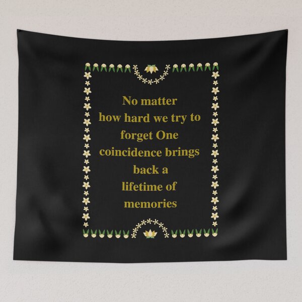 Item preview, No matter how hard we try to forget, One coincidence brings back a lifetime of memories. designed and sold by deristageagadir.