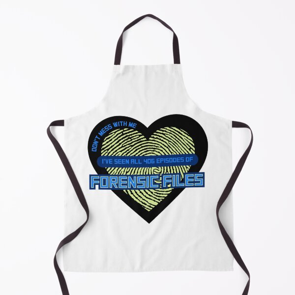 Item preview, Don't mess with me, I've seen all 406 episodes of Forensic Files designed and sold by FANG BANG.