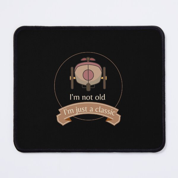 Item preview, I'm not old I'm just a classic designed and sold by Saimia.