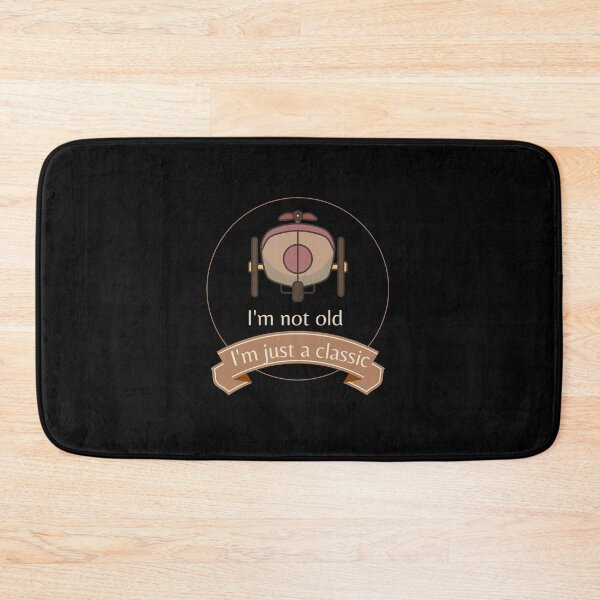 Item preview, I'm not old I'm just a classic designed and sold by Saimia.