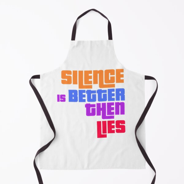 Item preview, Silence is better then lies designed and sold by zorkaa1.