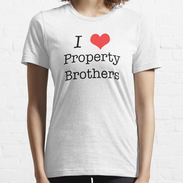 Property Brothers T-Shirts for Men and Women Essential T-Shirt