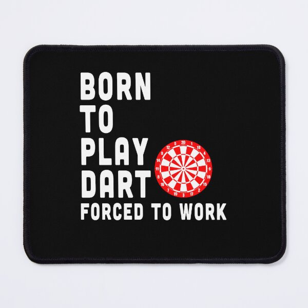 Item preview, Born To Play Dart Forced To Work designed and sold by saulmedia.