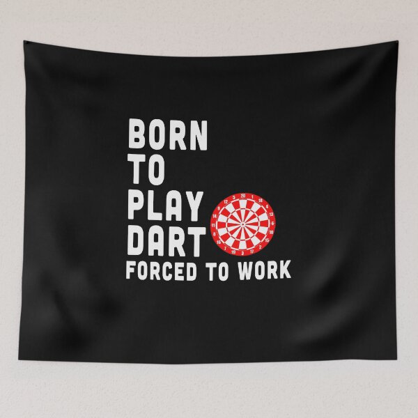 Item preview, Born To Play Dart Forced To Work designed and sold by saulmedia.