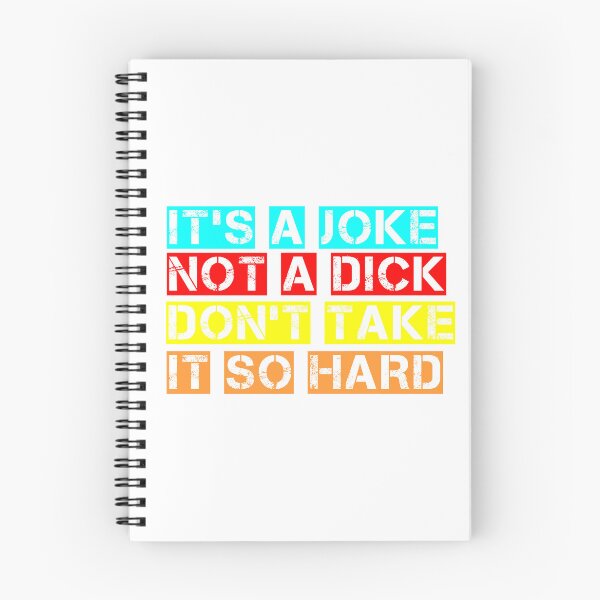 Item preview, It's a Joke Not a Dick Don't Take It So Hard Funny designed and sold by omar ousalah.
