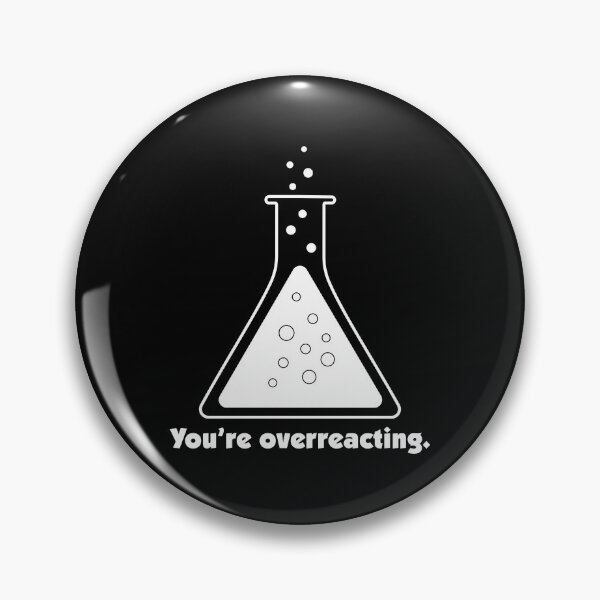 Item preview, You're Overreacting Chemistry Science Beaker designed and sold by ScienceCorner.