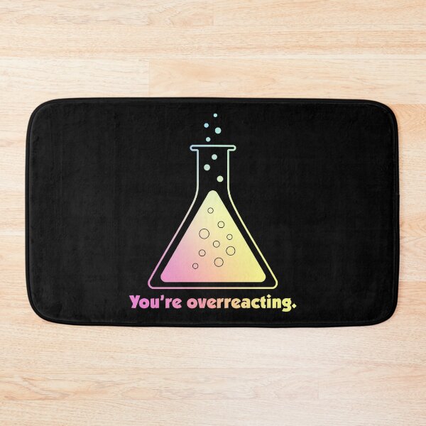 Item preview, You're Overreacting Chemistry Science Beaker designed and sold by ScienceCorner.