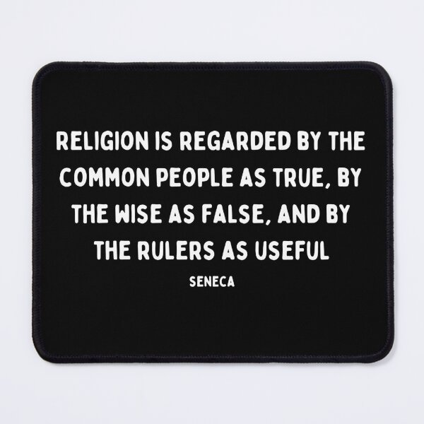 Item preview, Religion is regarded by the common people as true, by the wise as false, and by the rulers as useful designed and sold by Alyn8.