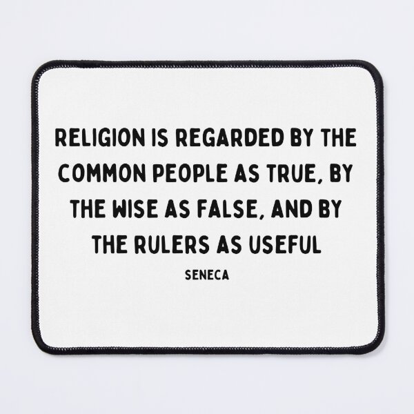 Item preview, Religion is regarded by the common people as true, by the wise as false, and by the rulers as useful designed and sold by Alyn8.