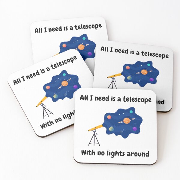 Item preview, All I need is a telescope with no lights around, space lovers designed and sold by NoetherSym.
