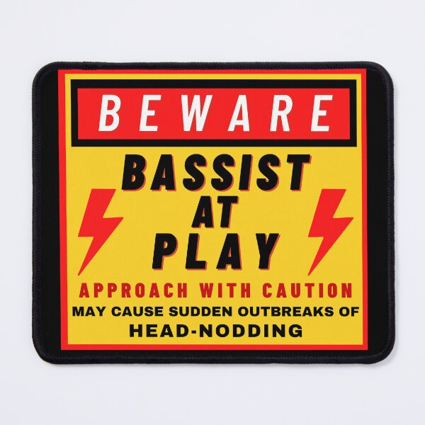 Item preview, Beware sign bassist at play - bass player funny sarcastic quote designed and sold by wholigans.