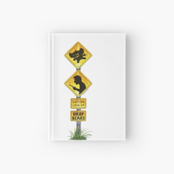 Drop Bear Sign Look Up Hardcover Journal