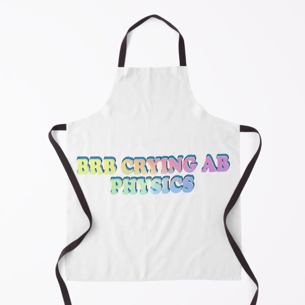 Item preview, BRB crying ab physics designed and sold by ScienceCorner.