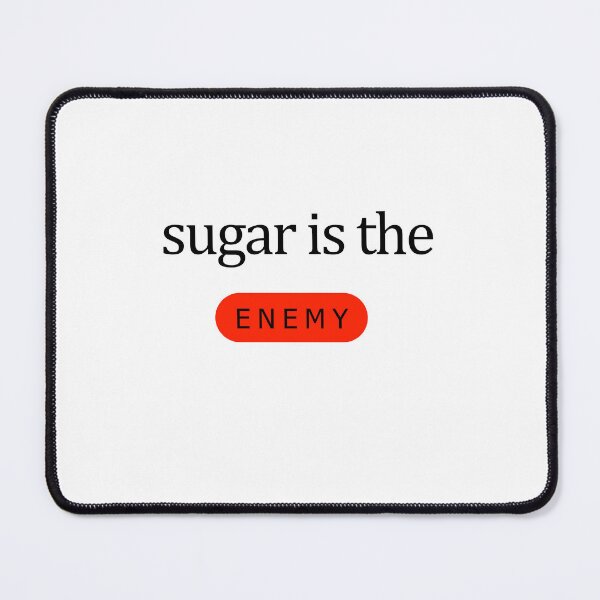 Item preview, Confronting the Enemy: Sugar Awareness Super is the ENEMY designed and sold by coserkan.