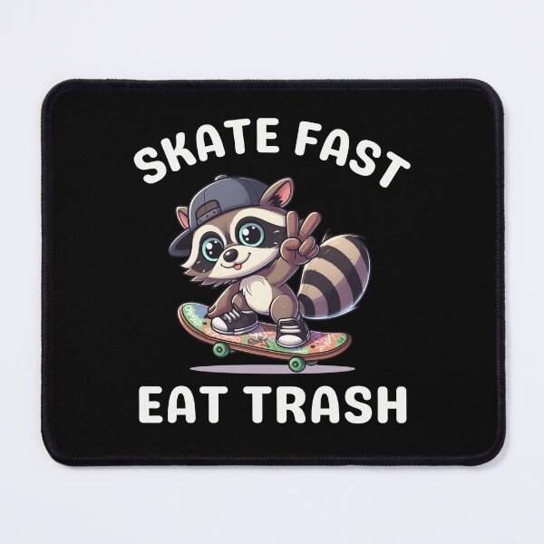 Item preview, Skate Fast Eat Trash designed and sold by dooddles.