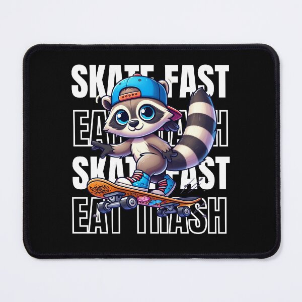 Item preview, Skate Fast Eat Trash designed and sold by dooddles.