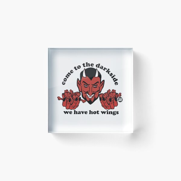 Artikelvorschau, Come To The Dark Side, We Have Hot Wings entworfen und verkauft von TODD GOLDMAN.